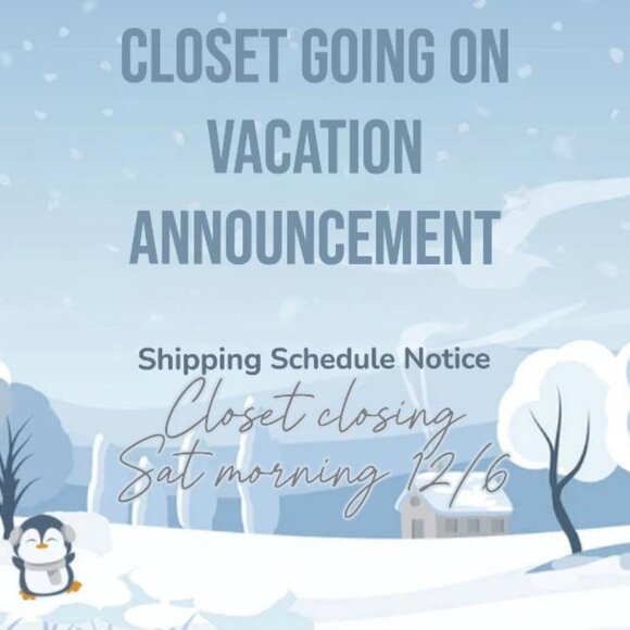 NOTICE... Closet going on vaca mode starting morning of 12/6 - Picture 1 of 1